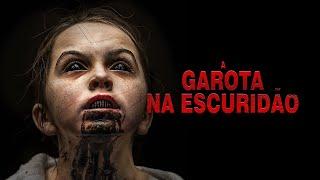 A Garota na Escuridão - Trailer (Dublado)