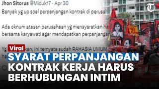 Viral Syarat Perpanjangan Kontrak Kerja Harus Berhubungan Intim dengan Atasan Perusahaan di Cikarang