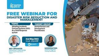 ADOPTING INCIDENT COMMAND SYSTEM (ICS) AS A FIELD RESPONSE SYSTEM (Humanitarian Global)