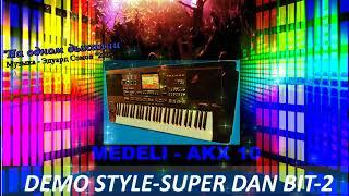  MEDELI AKX 10 На одном дыханииTrack MixDEMO STYLE - SUPER DAN BIT-2 /NEW LEVEL /(Муз. Э.Сомов)