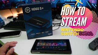 How to stream Nintendo Switch Console to Twitch with Elgato HD60 S+