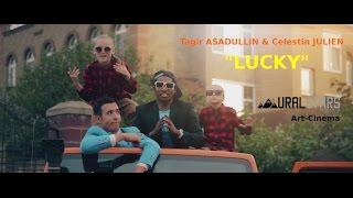 Tagir Asadullin & Celestin Julien | "LUCKY" | татарча