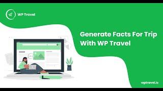 How To Generate Facts For Trip With  WP Travel?