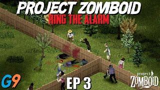 Project Zomboid (Build 41) Let's Play EP3 - Ring The Alarm