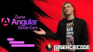 ANGULAR desde cero | Curso tutorial completo gratis por Sergie Code