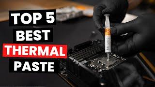 Top 5: Best Thermal Paste (2025)