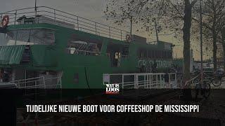 TIJDELIJKE NIEUWE BOOT VOOR COFFEESHOP DE MISSISSIPPI