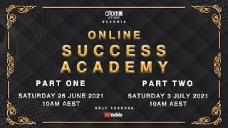 AO - JUNE 2021 ONLINE SUCCESS ACADEMY PART 1