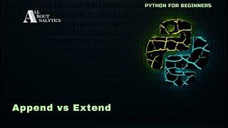 Python for Beginners [All in 90 Minutes] - Append vs Extend