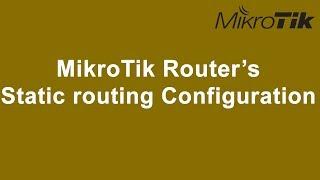 How to configure static routing in MikroTik routers?