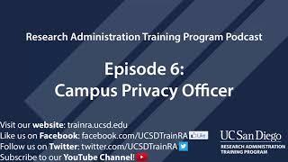 Research Administration Training Program Podcast | Episode 6: Campus Privacy Officer