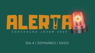 Convenção Jovem 2025 | Seminário | 04Mar