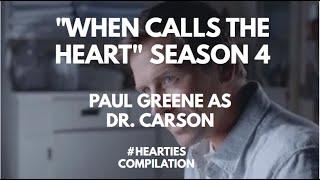 "When Calls the Heart" Season 4. Paul Greene as Dr Carson Compilation.