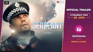 Sergeant - Official Trailer | Randeep Hooda | Streaming Free 30 June Onwards | JioCinema