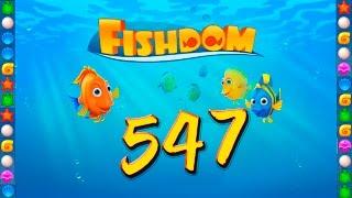 Fishdom: Deep Dive level 547 Walkthrough