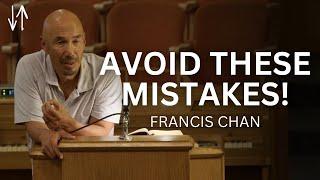 3 Ways You’re Misinterpreting the Bible | Francis Chan