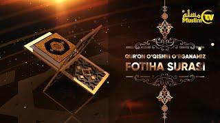 1-dars: Qurʼon o‘qishni o‘rganamiz (Fotiha surasi)