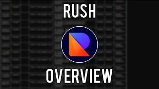 Rush Overview