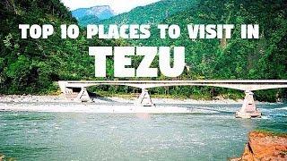 Top 10 Places to Visit in Tezu