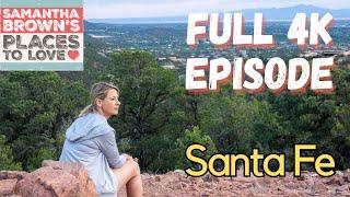 Samantha Brown's Places to Love - Santa Fe, New Mexico