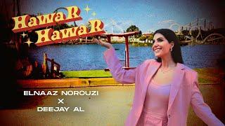 HawaR HawaR - Elnaaz Norouzi, Deejay Al - New Song - Lyrics and Translation - Farsi & Hindi