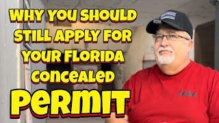 Why You Should Still Apply For Your Florida Concealed Carry Permit