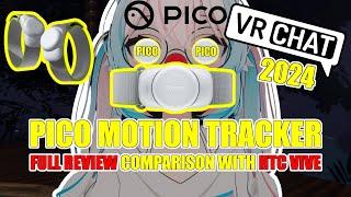 Pico Motion Tracker 2024 - FULL REVIEW and comparison with HTC Vive and other FBT solutions - VRChat