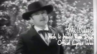 Phil Collins - I Wish It Would Rain Down (Official lyric video)