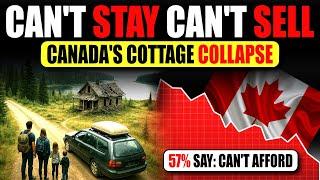 CAN’T STAY, CAN’T SELL - Canada’s Cottage Collapse (2025 Real Estate Crisis)