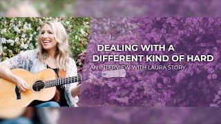 Dealing with a Different Kind of Hard | Laura Story