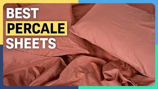 The Best Percale Sheets - Our Favorites!