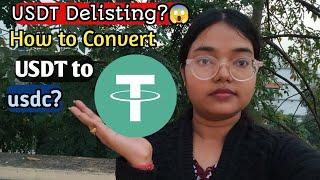 Is Binance Delisting USDT Tether? | How to Convert USDT pair to USDC pair? | MUST WATCH