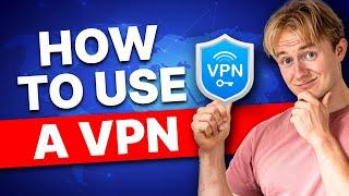 How to Use a VPN - 2024 Beginners Guide Tutorial