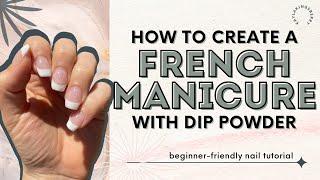 Easy French Manicure at Home with Dip Powder