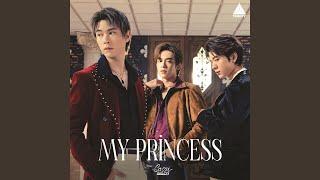 My Princess (Ost. My Sassy Princess เจ้าหญิง 2022)