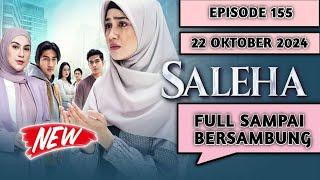 SALEHA 22 OKTOBER FULL HARI INI EPISODE 155 NANDO TAU NADYA TERNYATA BUKAN ADIK DARI ALYA