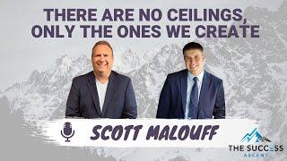 Scott Malouff-There Are No Ceilings, Only The Ones We Create