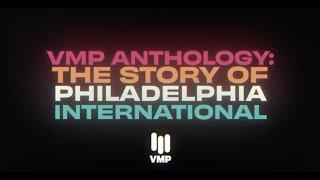 VMP Anthology: The Story of Philadelphia International Records