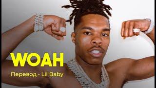 Lil Baby - Woah (rus sub; перевод на русский)