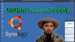 How to install UBUNTU on SYNOLOGY | 4K TUTORIAL