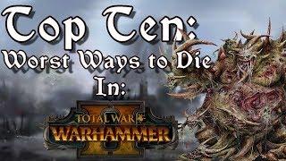 Top 10 Worst Ways to Die in Total War: Warhammer 2 / Warhammer Fantasy