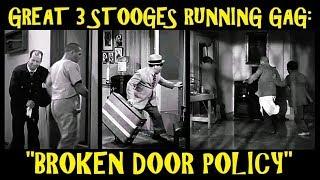 Great 3 Stooges Running Gag: "Broken Door Policy"