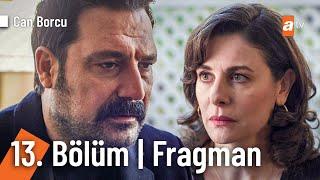 Can Borcu 13. Bölüm Fragmanı | "Beni değil de onu tercih edeceğinden korktuysam?" @CanBorcuatv