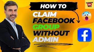 How to claim Facebook group without admin | Claim No Admin FB Groups