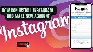 How Can Install Instagram in Mobile and Make New Account with Number or E-mail | Mobile Differ Apps