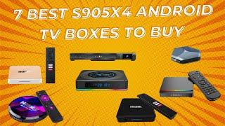 7 Best S905X4 Android Tv boxes to buy in 2021