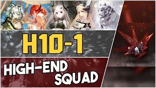 H10-1 | Easy High End Squad |【Arknights】