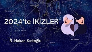 2024'te İkizler - R. Hakan Kırkoğlu