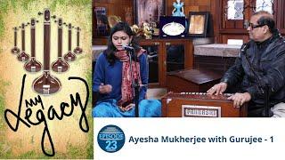 My Legacy Episode 23 - Ayesha Mukherjee with Gurujee - 1