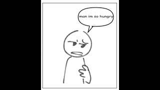 Man im so hungry